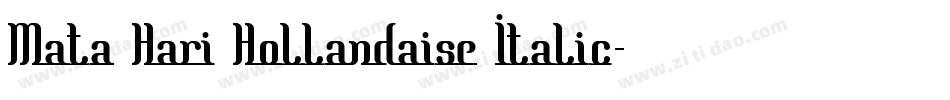 Mata Hari Hollandaise Italic字体转换